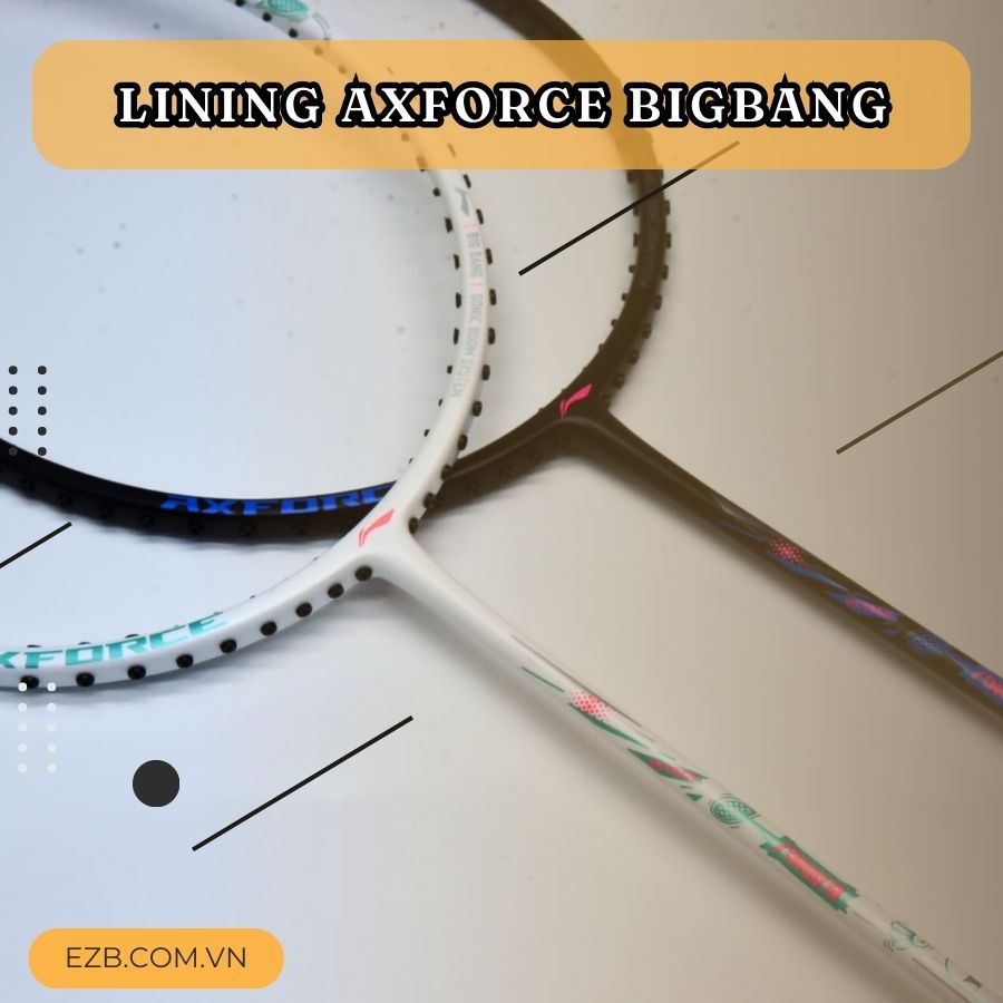 VỢT CẦU LÔNG LINING AXFORCE BIGBANG (NỘI ĐỊA TRUNG) CHÍNH HÃNG